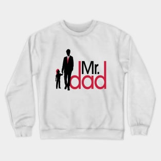 Mr Dad the best dad in the world Crewneck Sweatshirt